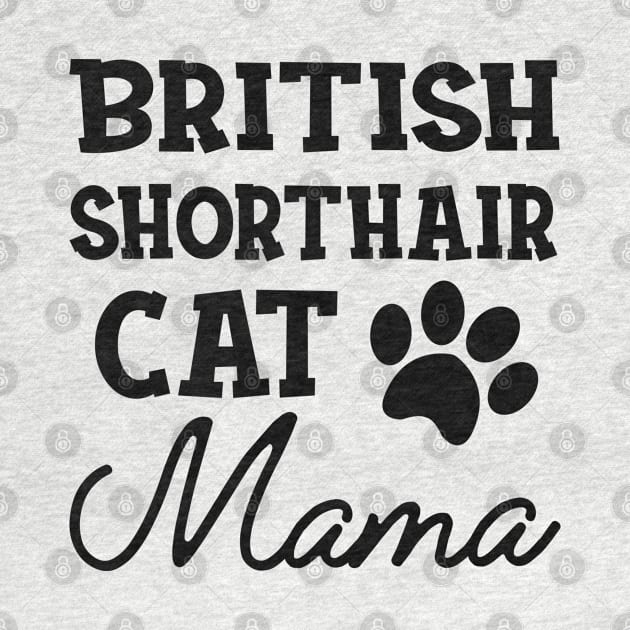 British Shorthair Cat Mama by KC Happy Shop